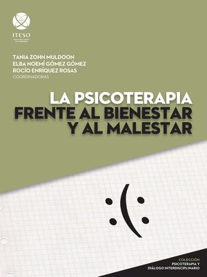 cover image of La psicoterapia frente al bienestar y al malestar (Psicoterapia y diálogo interdisciplinario)